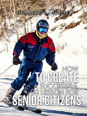 cover image of How to Create a Successful Ski Lesson for Senior Citizens